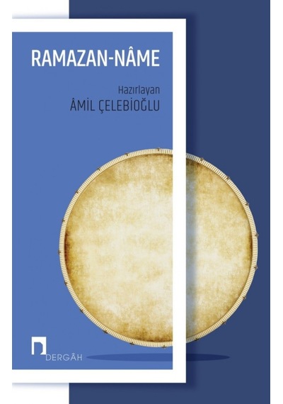 Ramazan Name - Amil Çelebioğlu - Dergah Yayınları