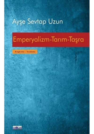 Emperyalizm Tarım Taşra - Ayşe Sevtap Uzun - Favori Yayınları