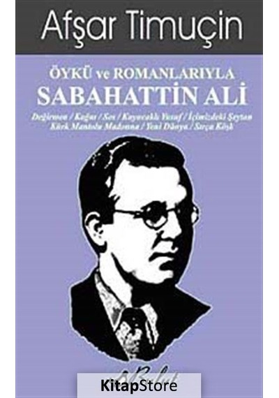 Öykü ve Romanlarıyla Sabahattin Ali - Afşar Timuçin - Bulut Yayınları