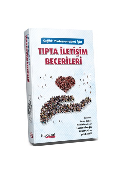 Tıpta İletişim Becerileri/Deniz Yamaç.Nesrin Demirsoy.I. İrem