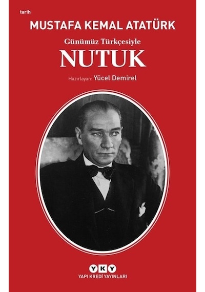 Günümüz Türkçesiyle Nutuk - Mustafa Kemal Atatürk - Yapı Kredi Yayınları
