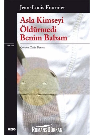 Asla Kimseyi Öldürmedi Benim  Babam