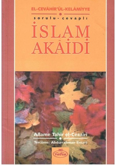 El-cevahir'ül - Kelamiyye Sorulu Cevaplı İslam Akaidi - Allame Tahir El-cezairi 1.baskı