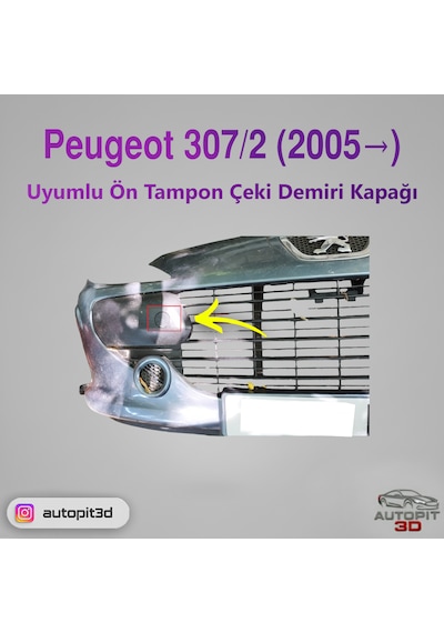 Peugeot 307/2 Makyajlı Kasa 2005 Uyumlu Ön Tampon Çeki Demiri Kapağı
