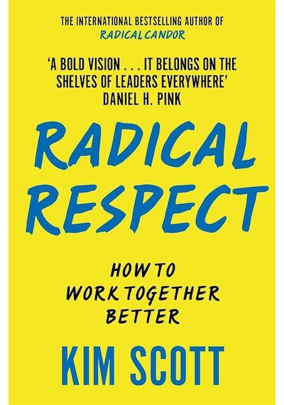 Radical Respect How To Work Together Better