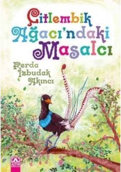 Çitlembik Ağacı'ndaki Masalcı - Altın Kitaplar - Çocuk Kitapları