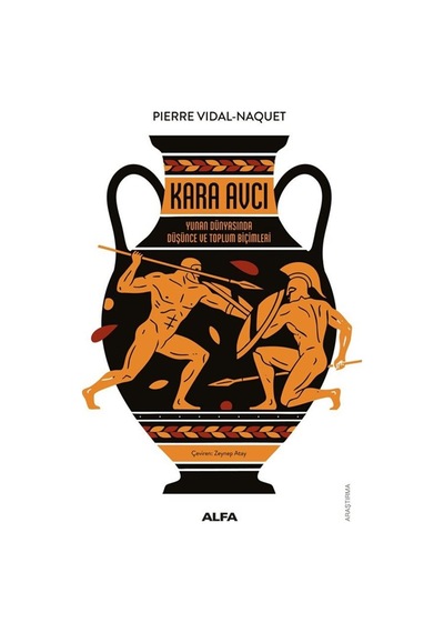 Kara Avcı / Yunan Dünyasında Düşünce Toplum Biçimleri / Pierre...