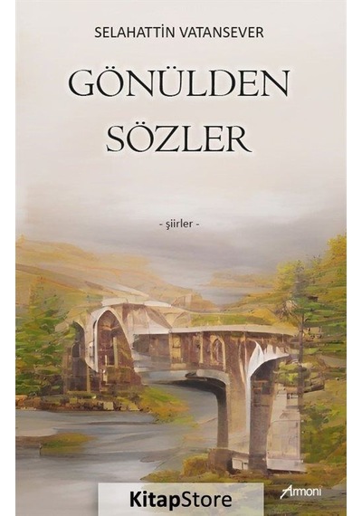 Gönülden Sözler - Şiirler - Selahattin Vatansever - Armoni