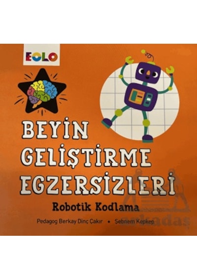 Beyin Geliştirme Egzersizleri - Robotik Kodlama Ciltli Eolo Yayıncılık