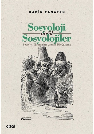 Sosyoloji Değil Sosyolojiler / Kadir Canatan