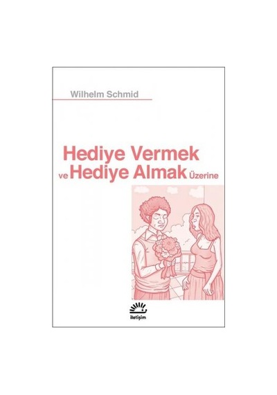 Hediye Vermek ve Hediye Almak Üzerine