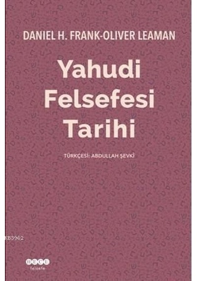 Yahudi Felsefesi Tarihi - Daniel H. Frank -  Oliver Leaman - Hece Yayınları