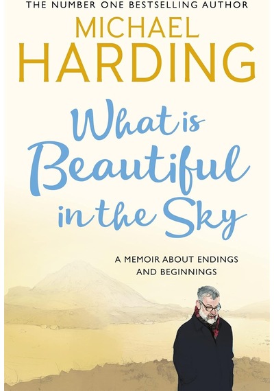 What İs Beautiful İn The Sky: A Book About Endings And Beginnings