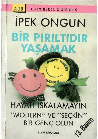 Bir Pırıltıdır Yaşamak Hayatı Iskalamayın "modern" Ve "seçkin" Bir Genç Olun - 13.basım