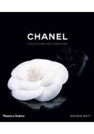 Chanel: Collections and Creations - Daniele Bott - Thames & Hudson