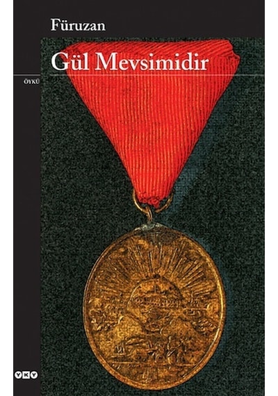 Gül Mevsimidir - Füruzan Yapı Kredi Yayınları