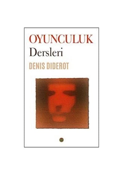 Oyunculuk Dersleri / Denis Diderot