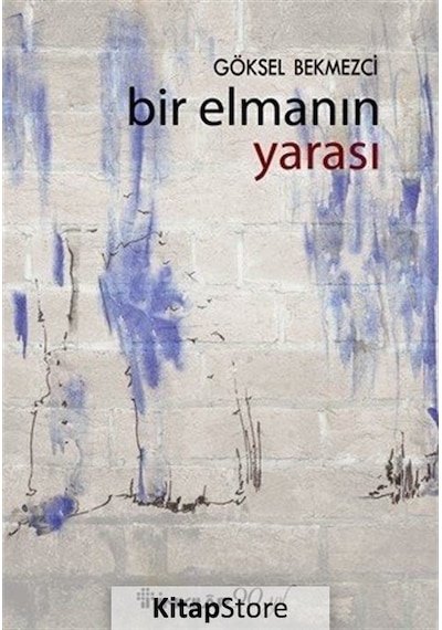 Bir Elmanın Yarası - Göksel Bekmezci - İnkılap Kitabevi