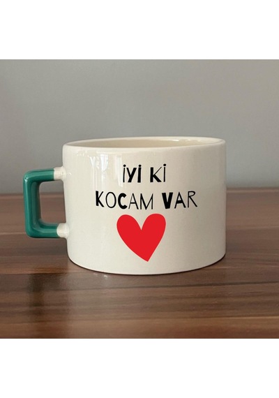 İyi Ki Kocam Var Baskılı Yeşil Kulplu C Sevgililer Günü Fincanı