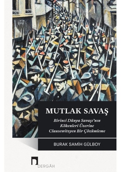Mutlak Savaş Birinci Dünya Savaşı’Nın Kökenleri Üzerine Clause 9789759959647