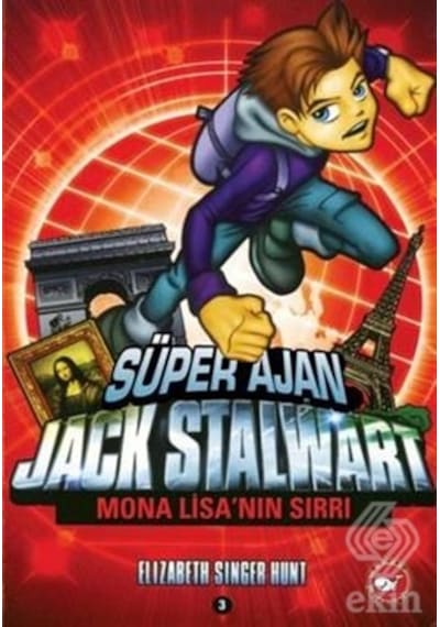 Süper Ajan Jack Stalwart 3 - Mona Lissa'nın Sırrı - Elizabeth Singer Hunt - Beyaz Balina Yayınları