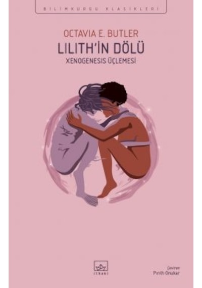 Tohumdan Hasada + Lilith İn Dölü: Xenogenesis Üçlemesi + Yakın