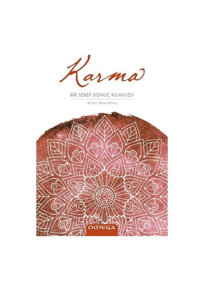Karma - Bir Sebep Sonuç Kılavuzu - Jeffrey Armstrong - Omega