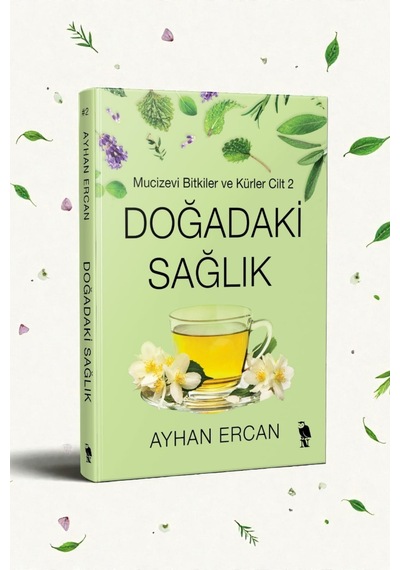 Doğadaki Sağlık - Mucizevi Bitkiler Ve Kürler Cilt 2