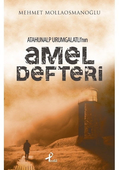 Atahunalp Urumgatlının Amel Defteri