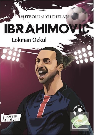 Futbolun Yıldızları Ibrahimovic / Lokman Özkul