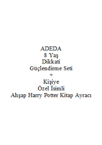 Adeda 8 Yaş Dikkati Güçlendirme Seti + Kişiye Özel İsimli Ahşap Ayraç