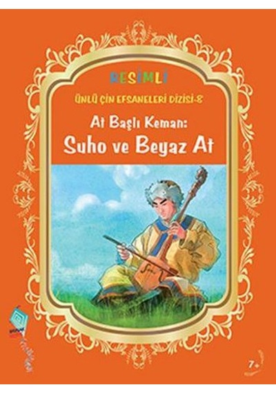 At Başlı Keman: Suho ve Beyaz At - Duan Lixin - Kaynak Çocuk