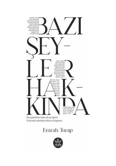 Bazı Şeyler Hakkında - Emrah Turap - Elpis Yayınları