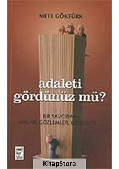 Adaleti Gördünüz mü? - Mete Göktürk - Telos Yayıncılık