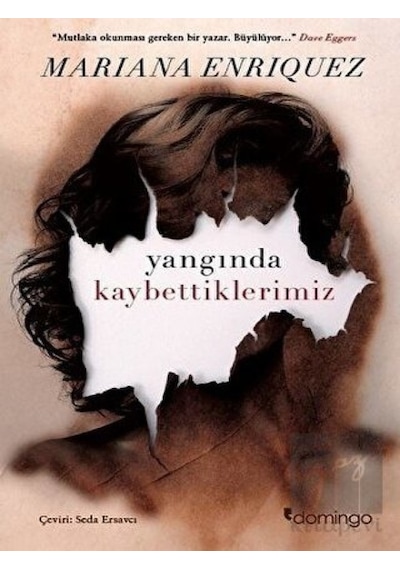 Yangında Kaybettiklerimiz - Mariana Enriquez - Domingo Yayınevi