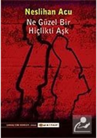 Ne Güzel Bir Hiçlikti Aşk / Neslihan Acu