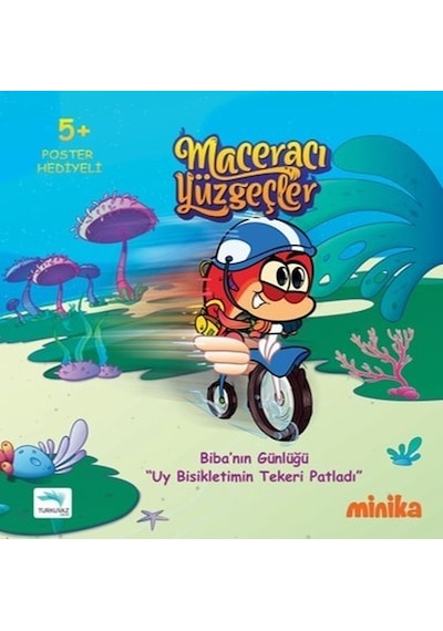Maceracı Yüzgeçler-Biba'nın Günlüğü Uy Bisikletimin Tekeri Patladı - Arzu Demirel Birinci - Turkuvaz Çocuk