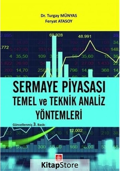 Sermaye Piyasası Temel ve Teknik Analiz Yöntemleri Turgay Mü