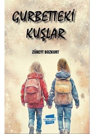 Gurbetteki Kuşlar / Zübeyt Bozkurt