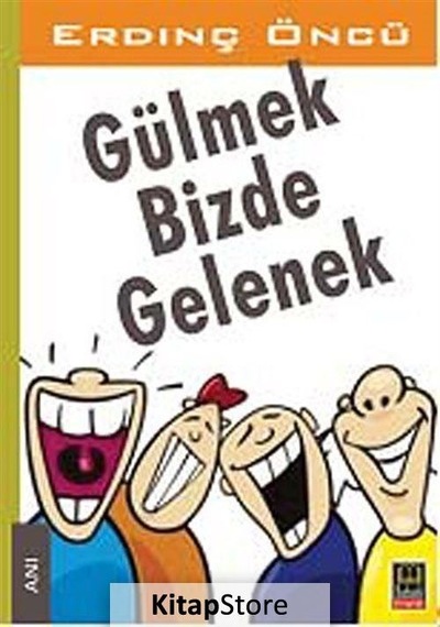 Gülmek Bizde Gelenek - Erdinç Öncü - Ozan Yayıncılık