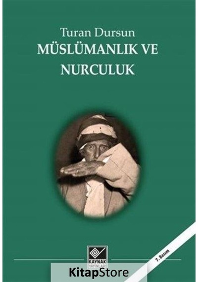 Müslümanlık Ve Nurculuk - Turan Dursun