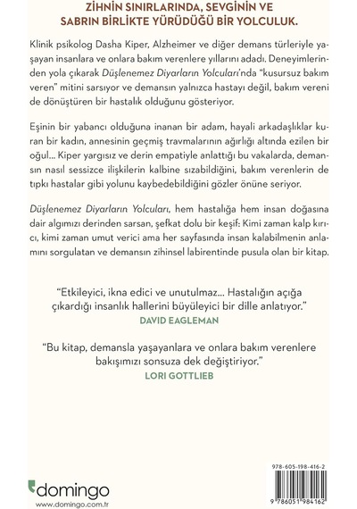 Düşlenemez Diyarların Yolcuları: Demans, Bakım Verenler Ve İnsan Beyni Hikâyeleri