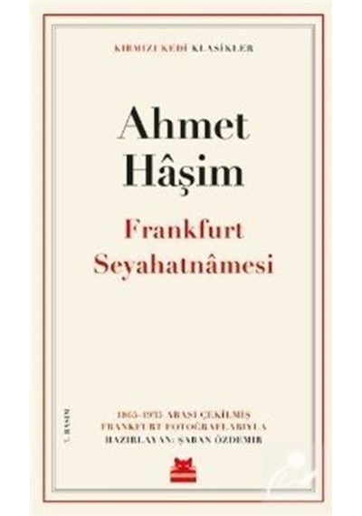 Frankfurt Seyahatnamesi - Kırmızı Kedi Klasikler - Ahmet Haşim - Kırmızı Kedi