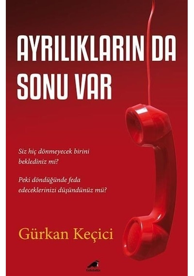 Ayrılıkların Da Sonu Var / Gürkan Keçici