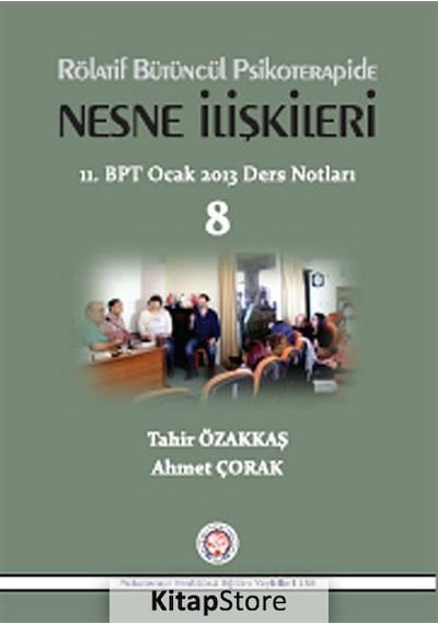 Rölatif Bütüncül Psikoterapide Nesne İlişkileri / Tahir Özakkaş