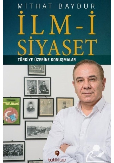 İlm-i Siyaset - Mithat Baydur - Tuti Kitap