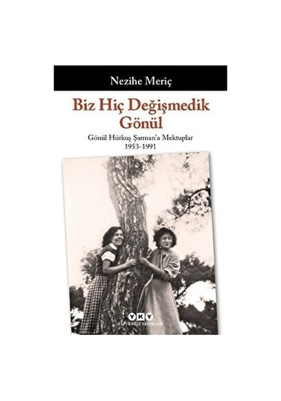 Gönül Hürkuş Şarman'a Mektuplar: 1953 Yılına Dair Düşünceler