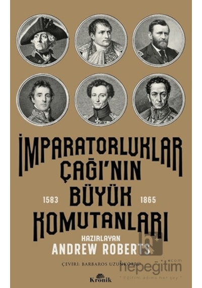 İmparatorluklar Çağı Nın Büyük Komutanları 1583-1865