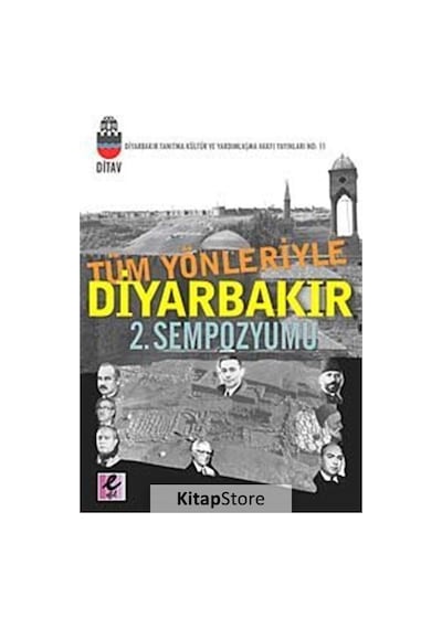 Tüm Yönleriyle Diyarbakır 2. Sempozyumu - Necdet Adabağ -  İlhami Nalbantoğlu - Efil Yayınevi Yayınları