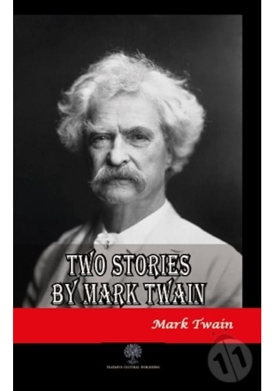 Two Stories by Mark Twain - Mark Twain - Platanus Publishing